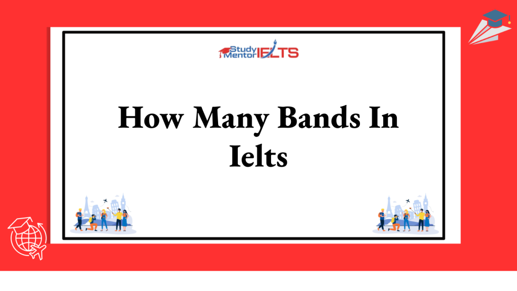 How Many Bands In Ielts