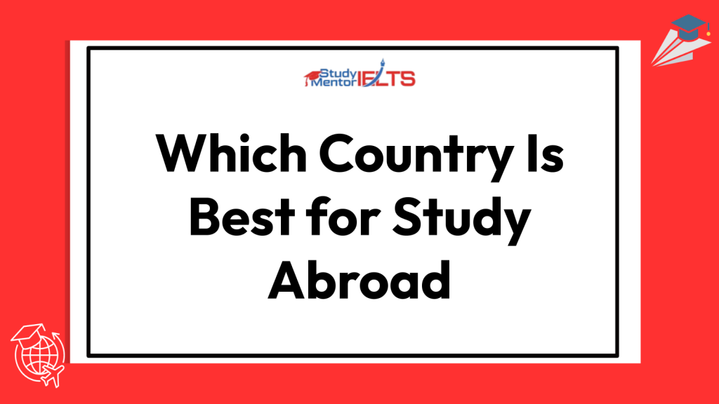 Which Country Is Best for Study Abroad