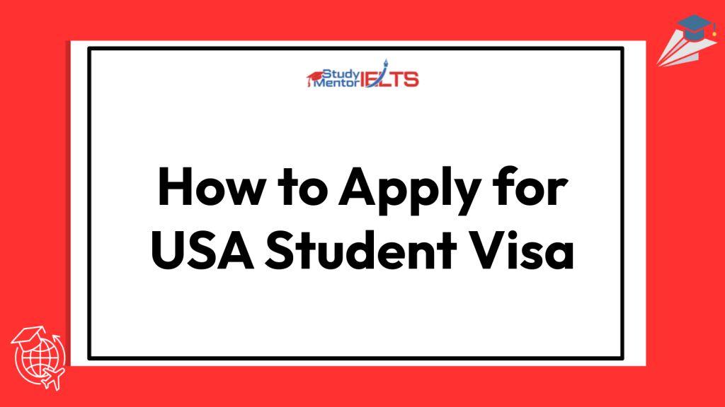 How to Apply for USA Student Visa