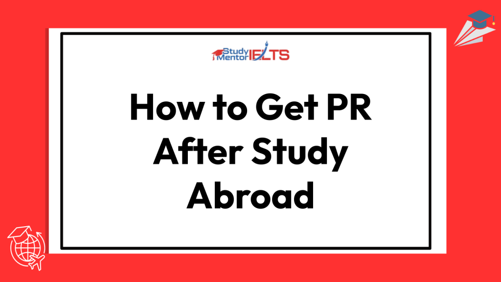 How to Get PR After Study Abroad