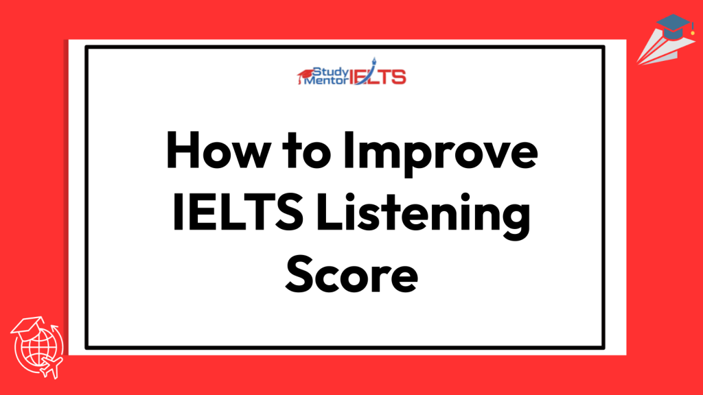 How to Improve IELTS Listening Score
