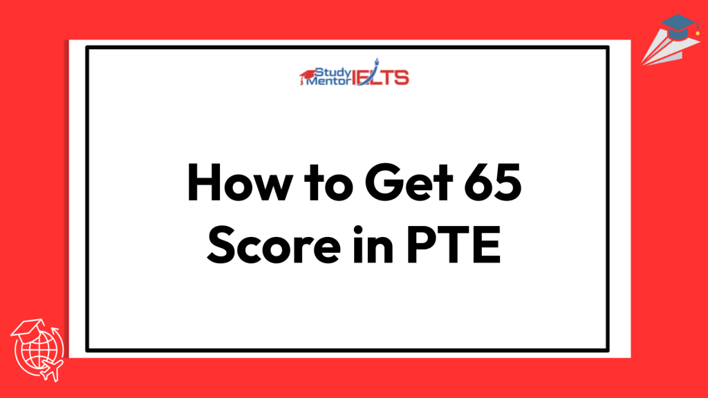 How to Get 65 Score in PTE