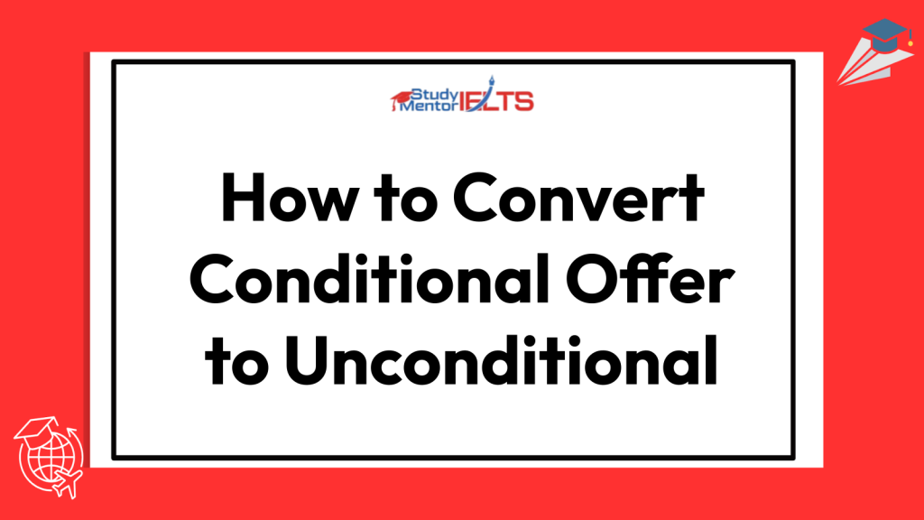 How to Convert Conditional Offer to Unconditional