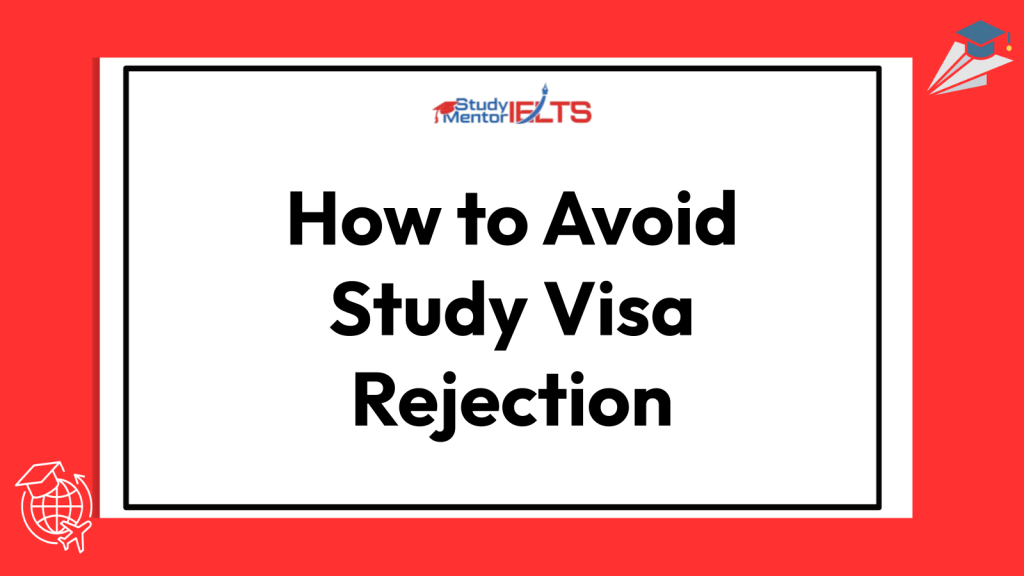 How to Avoid Study Visa Rejection