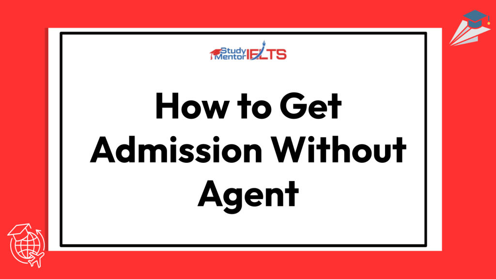 How to Get Admission Without Agent