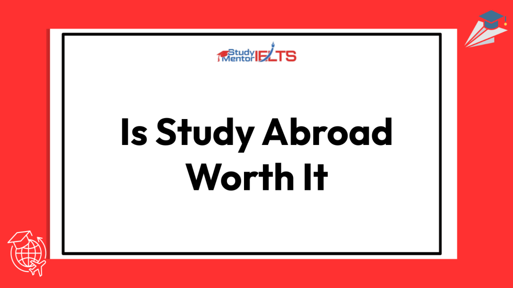 Is Study Abroad Worth It