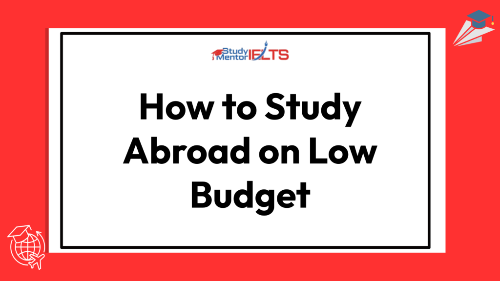 How to Study Abroad on Low Budget