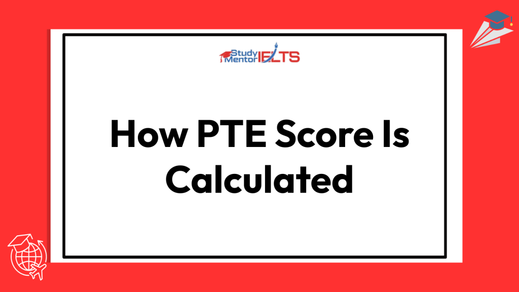 How PTE Score Is Calculated