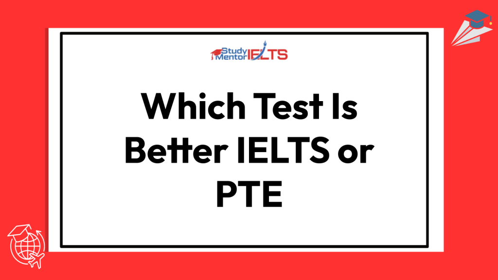 Which Test Is Better IELTS or PTE