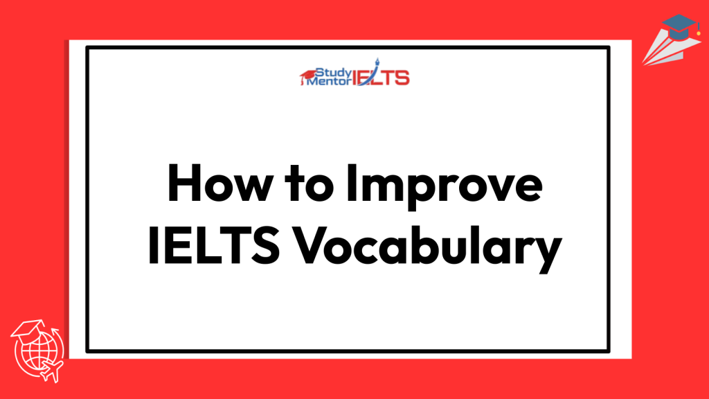How to Improve IELTS Vocabulary