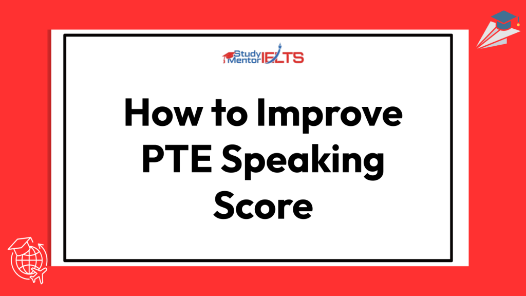 How to Improve PTE Speaking Score