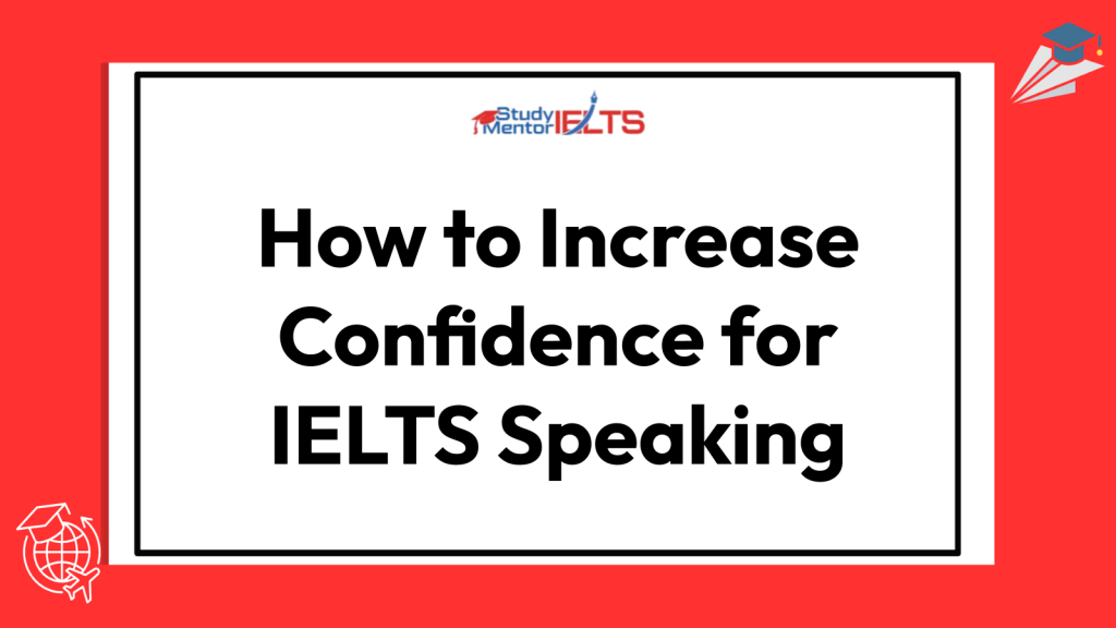 How to Increase Confidence for IELTS Speaking