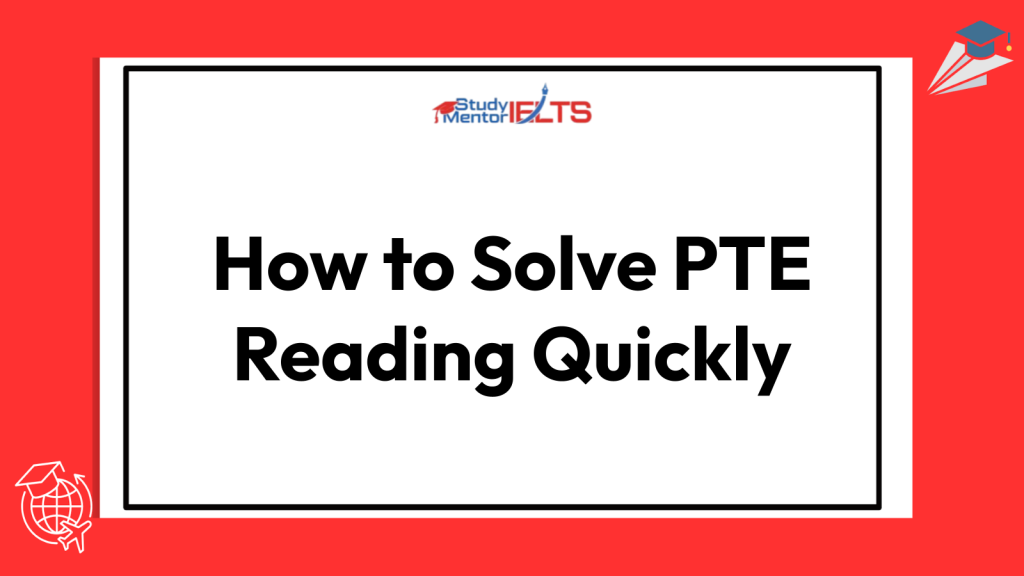 How to Solve PTE Reading Quickly