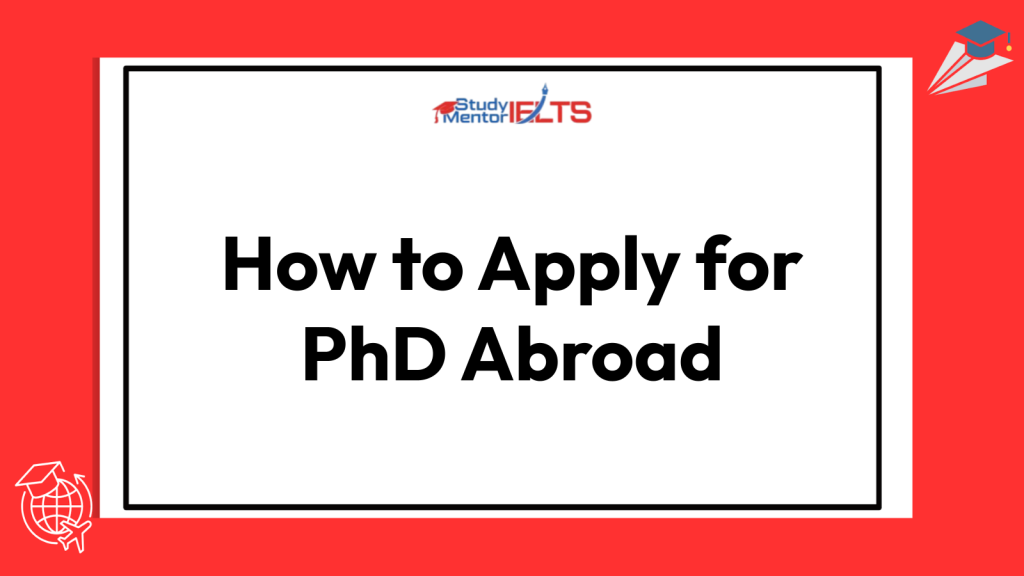 How to Apply for PhD Abroad