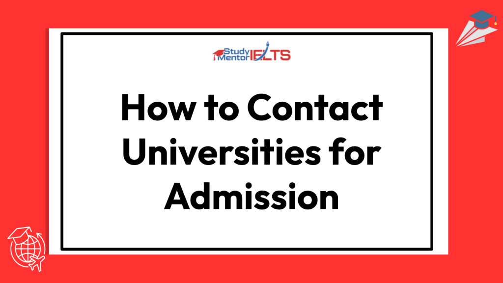 How to Contact Universities for Admission