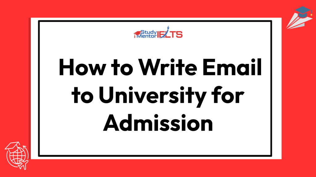 How to Write Email to University for Admission