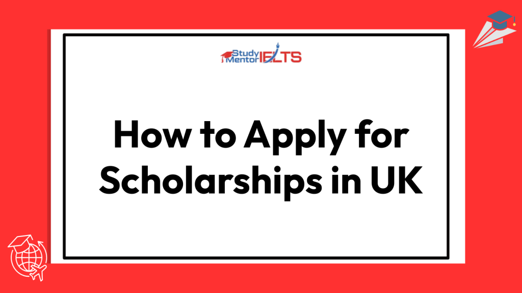 How to Apply for Scholarships in UK