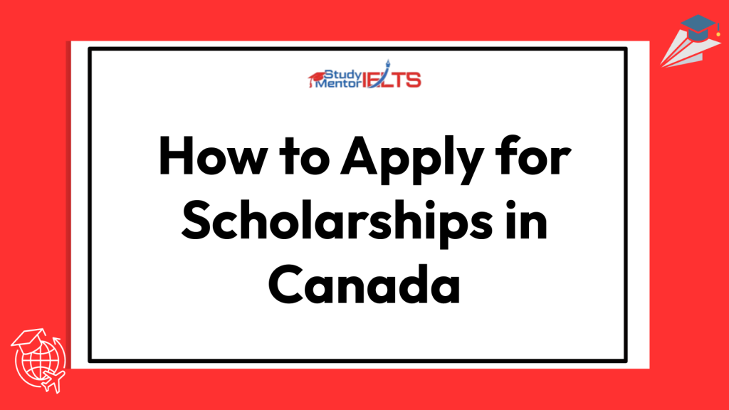 How to Apply for Scholarships in Canada