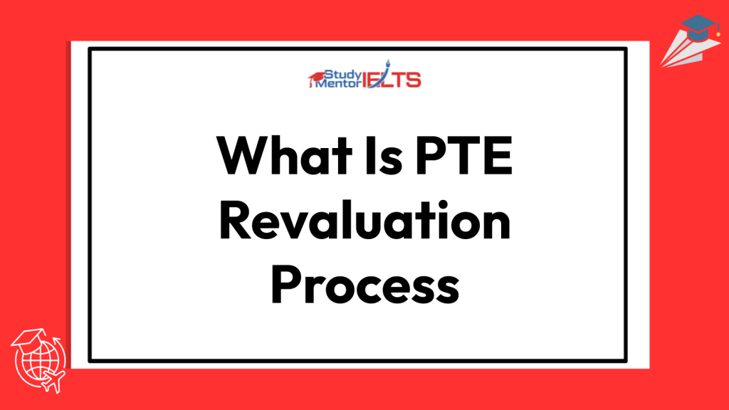 What Is PTE Revaluation Process