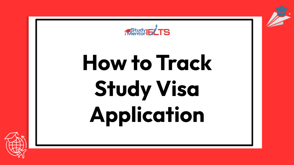How to Track Study Visa Application