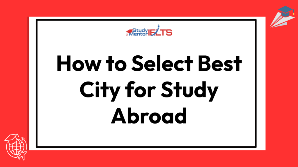 How to Select Best City for Study Abroad