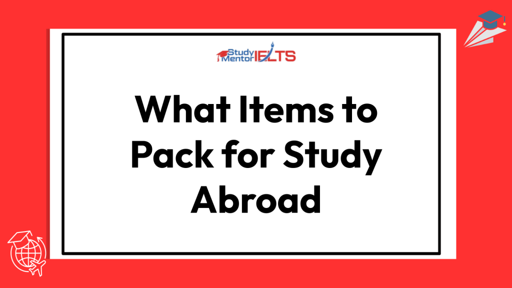 What Items to Pack for Study Abroad
