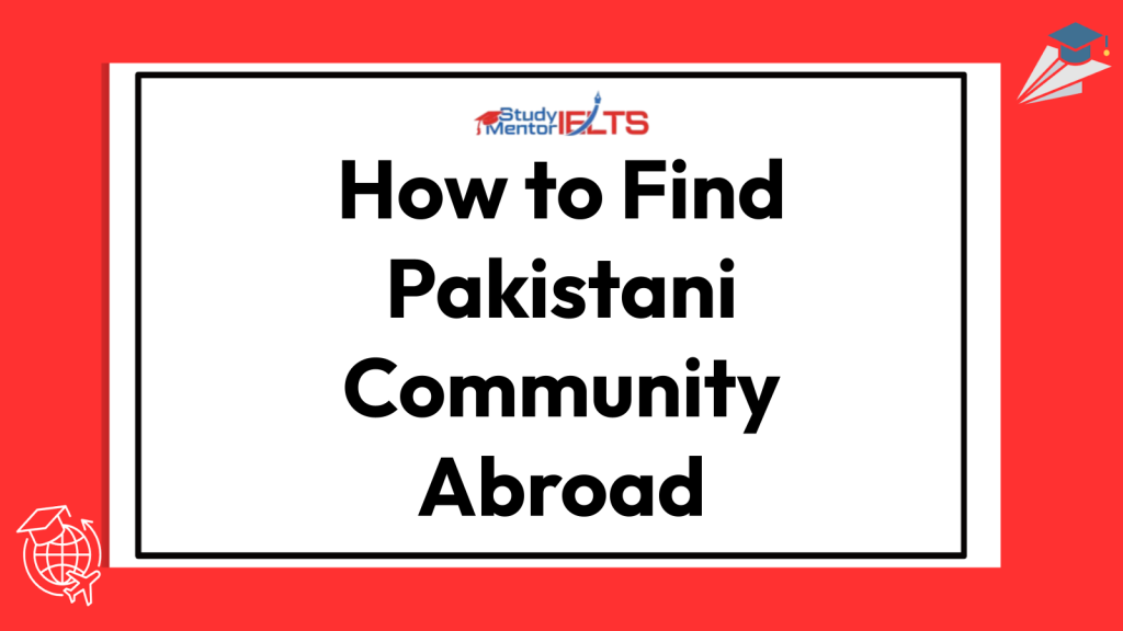 How to Find Pakistani Community Abroad