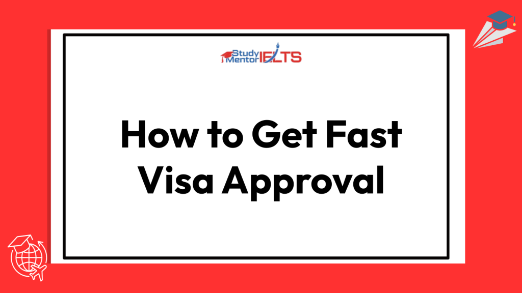 How to Get Fast Visa Approval