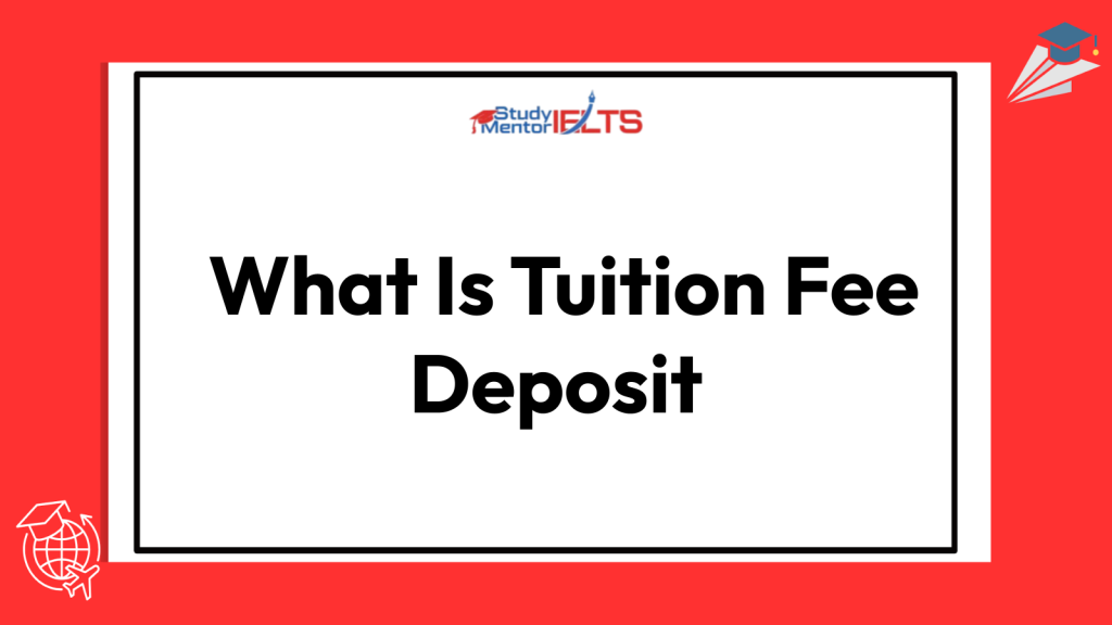What Is Tuition Fee Deposit