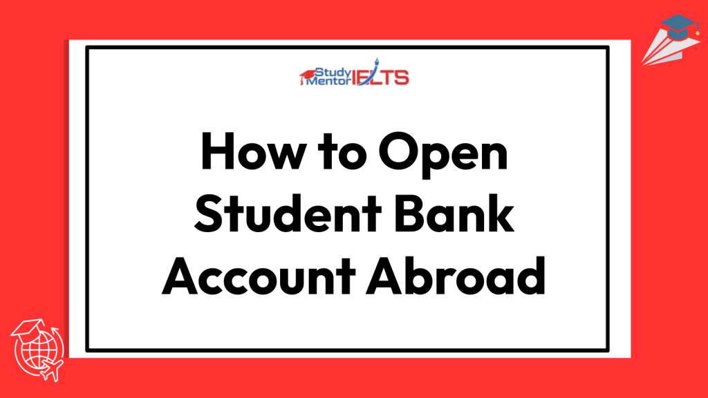How to Open Student Bank Account Abroad